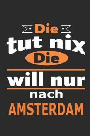 Cover of Die tut nix Die will nur nach Amsterdam