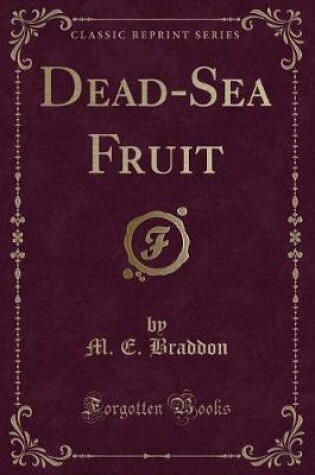 Cover of Dead-Sea Fruit (Classic Reprint)