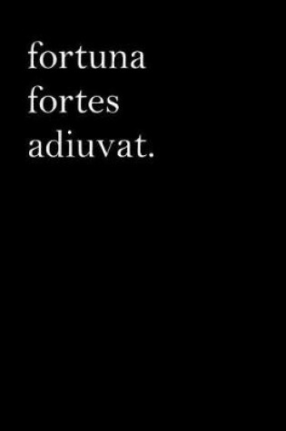 Cover of Latin Notebook - Fortuna Fortes Adiuvat