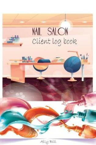 Cover of Nail Salon Client Log Book