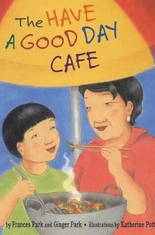 Cover of The Have a Good Day Café