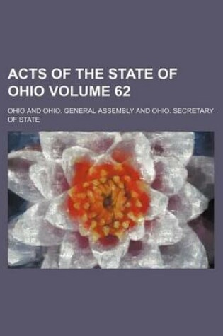 Cover of Acts of the State of Ohio Volume 62