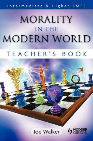 Cover of Morality in the Modern World: Intermediate & Higher RMPS Teacher Book