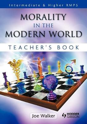 Book cover for Morality in the Modern World: Intermediate & Higher RMPS Teacher Book