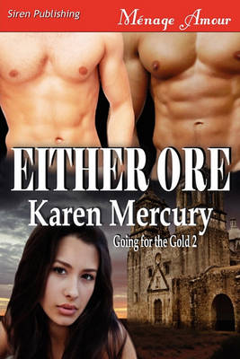 Book cover for Either Ore [Going for the Gold 2] (Siren Publishing Menage Amour)