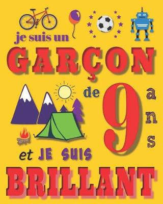 Book cover for Je suis un garçon de 9 ans et je suis brillant