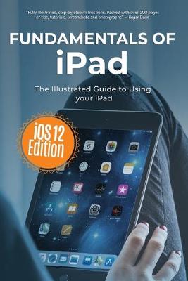 Book cover for Fundamentals of iPad iOS 12 Edition