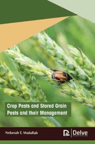 Cover of Crop Pests and Stored Grain Pests and their Management
