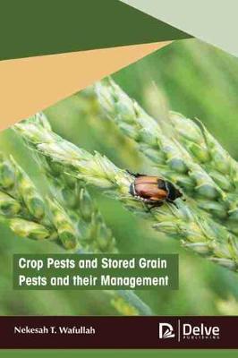 Book cover for Crop Pests and Stored Grain Pests and their Management