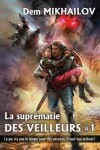 Book cover for La suprématie des Veilleurs (Tome 1)