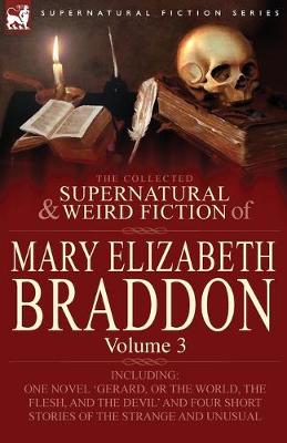 Book cover for The Collected Supernatural and Weird Fiction of Mary Elizabeth Braddon