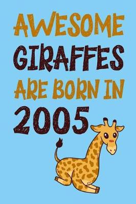 Book cover for Awesome Giraffes Are Born in 2005