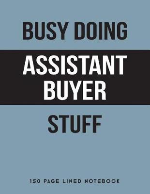 Book cover for Busy Doing Assistant Buyer Stuff