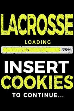 Cover of Lacrosse Loading 75% Insert Cookies To Continue