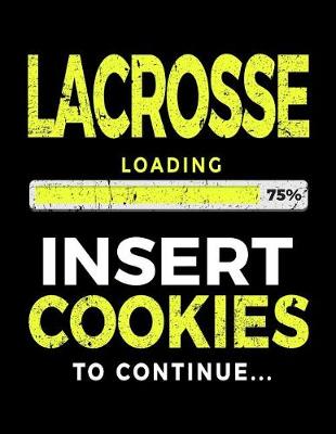 Book cover for Lacrosse Loading 75% Insert Cookies To Continue