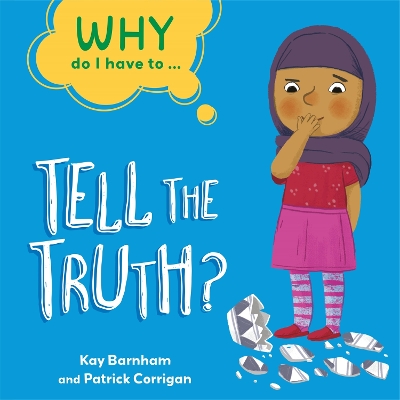 Cover of Why Do I Have To ...: Tell the Truth?