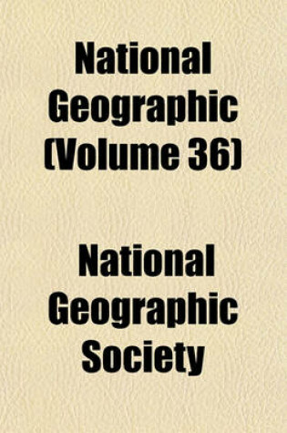 Cover of National Geographic (Volume 36)