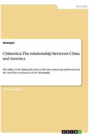 Cover of Chimerica. The relationship between China and America