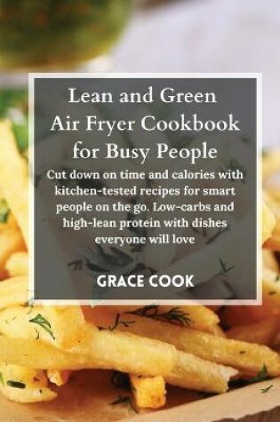 Cover of Lean and Green Air Fryer Cookbook for Busy People