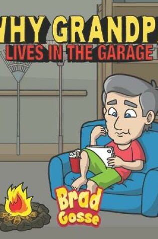 Cover of Why Grandpa Lives In The Garage