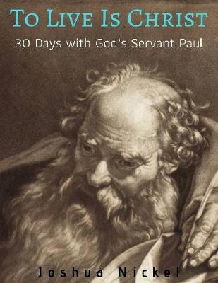 Book cover for To Live is Christ - 30 Days with God's Servant Paul