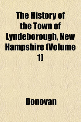 Book cover for The History of the Town of Lyndeborough, New Hampshire (Volume 1)