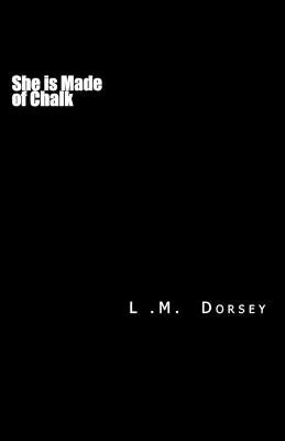 Book cover for She is Made of Chalk