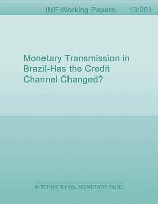 Book cover for Monetary Transmission in Brazil: Has the Credit Channel Changed?