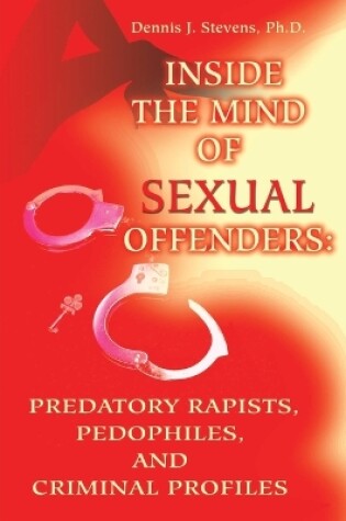 Cover of Inside the Mind of Sexual Offenders: