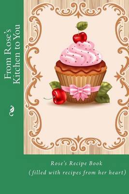 Cover of From Rose's Kitchen to You