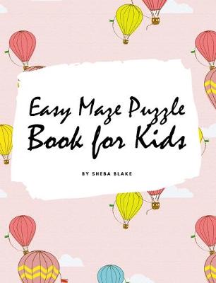 Book cover for Easy Maze Puzzle Book for Kids - Volume 1 (Large Hardcover Puzzle Book for Children)
