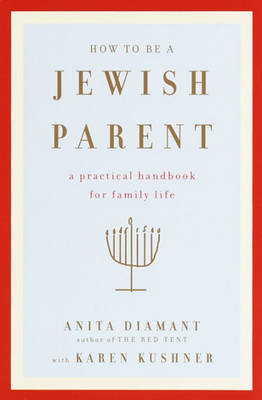 Book cover for How to Be a Jewish Parent