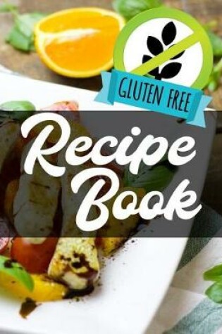 Cover of Gluten Free Recipe Book
