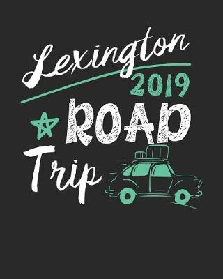 Book cover for Lexington Road Trip 2019