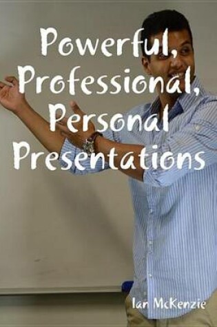 Cover of Powerful, Professional, Personal Presentations