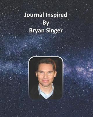 Book cover for Journal Inspired by Bryan Singer