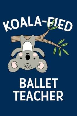 Book cover for Koalafied Ballet Teacher