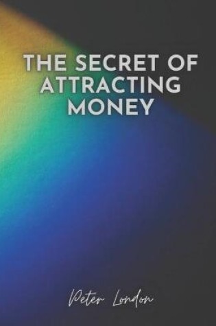 Cover of The Secret of Attracting Money