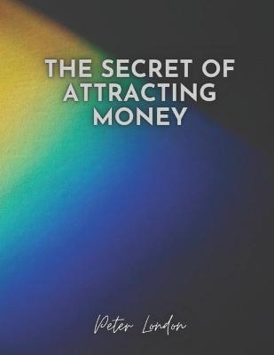 Book cover for The Secret of Attracting Money