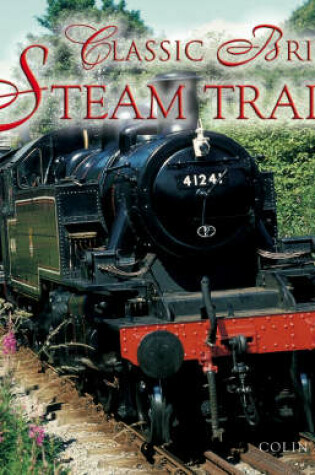 Cover of Classic British Steam Trains