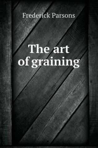 Cover of The art of graining