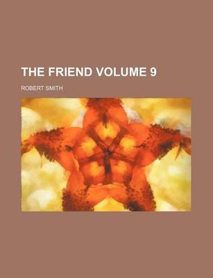 Book cover for The Friend Volume 9