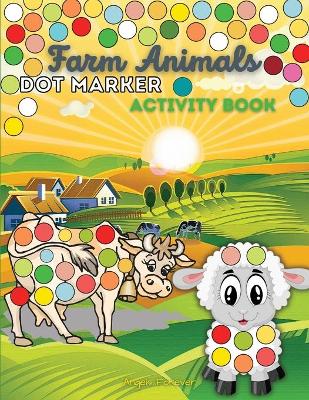 Book cover for Farm Animals Dot Marker Activity Book