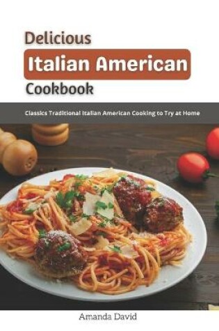 Cover of Delicious Italian American Cookbook