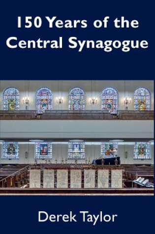 Cover of 150 Years of the Central Synagogue