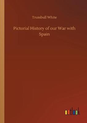 Book cover for Pictorial History of our War with Spain