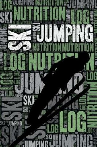 Cover of Ski Jumping Nutrition Log and Diary