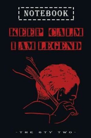 Cover of keep calm i am legend black notebook for barber, make this note book as a gift for your best barber