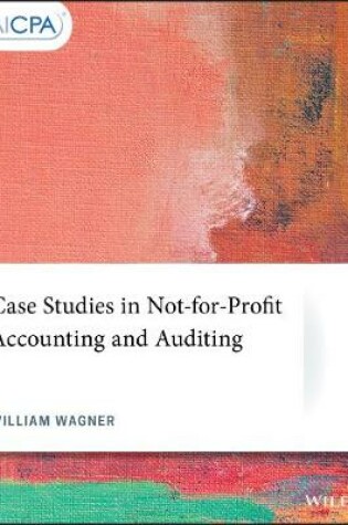 Cover of Case Studies in Not–for–Profit Accounting and Auditing