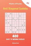 Book cover for Master of Puzzles - Anti Diagonal Sudoku 400 Easy to Medium Puzzles vol.5